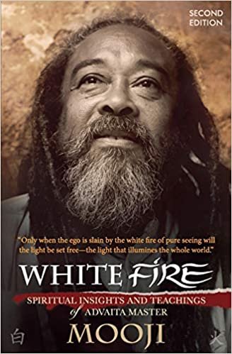 okumak White Fire (2ND EDITION): Spiritual Insights and Teachings of Advaita Master Mooji