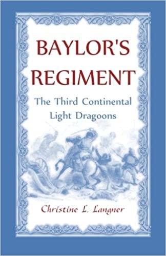 okumak Baylor&#39;s Regiment: The Third Continental Light Dragoons
