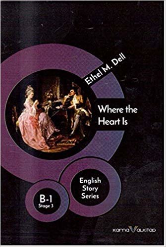 okumak Where the Hearts Is - English Story Series: B - 1 Stage 3