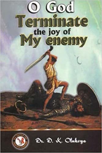 okumak O God Terminate the Joy of My Enemy