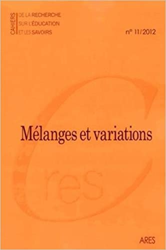 okumak Cahiers de la recherche sur l&#39;éducation et les savoirs, N° 11/2012 : Mélanges et variations