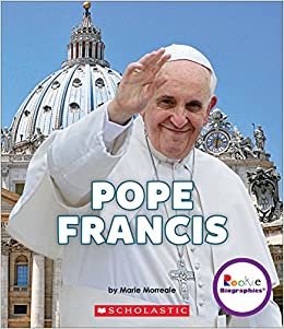 okumak Pope Francis: A Life of Love and Giving (Rookie Biographies (Paperback))