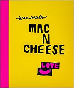 okumak Anna Mae&#39;s Mac N Cheese : Recipes from London&#39;s legendary street food truck