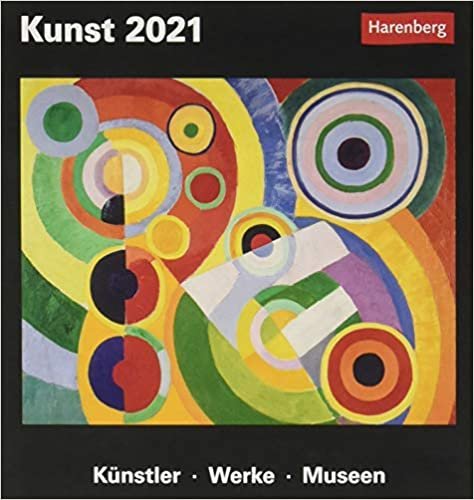 okumak Kunst - Kalender 2021: Künstler, Werke, Museen, Ausstellungen