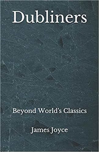 okumak Dubliners: Beyond World&#39;s Classics