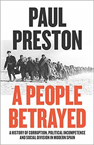 A People Betrayed: A History of 20th Century Spain