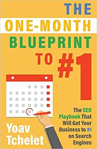 okumak The One-Month Blueprint to #1: The SEO Playbook That Will Get Your Business to #1 on Search Engines