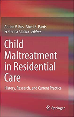 okumak Child Maltreatment in Residential Care : History, Research, and Current Practice