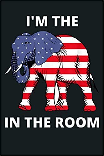 okumak I M The Elephant In The Room Republican: Notebook Planner - 6x9 inch Daily Planner Journal, To Do List Notebook, Daily Organizer, 114 Pages