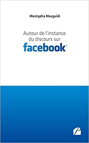 Autour de l’instance du discours sur Facebook (French Edition) تحميل