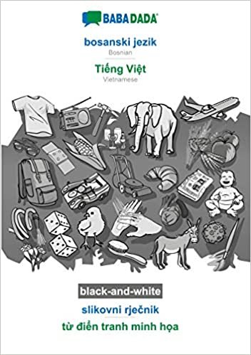 okumak BABADADA black-and-white, bosanski jezik - Ti¿ng Vi¿t, slikovni rjecnik - t¿ di¿n tranh minh h¿a: Bosnian - Vietnamese, visual dictionary