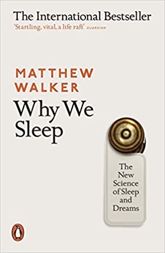 okumak Why We Sleep: The New Science of Sleep and Dreams