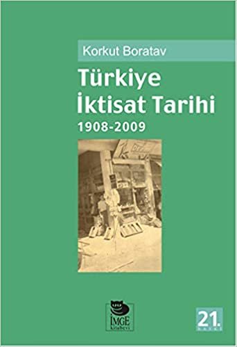 okumak Türkiye İktisat Tarihi: 1908 - 2009