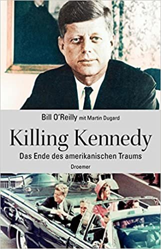 okumak Killing Kennedy: Das Ende des amerikanischen Traums
