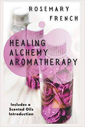okumak Healing Alchemy Aromatherapy: Understanding, using, healing attributes and living well with Aromatherapy