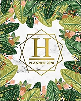 okumak 2020 Planner: Grey Marble &amp; Gold Monogram Letter H Weekly Planner, Organizer &amp; Agenda for Girls &amp; Women - To-Do’s, Inspirational Quotes &amp; Funny Holidays, Vision Boards &amp; Notes - Tropical Sloth Print