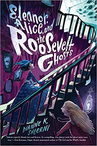 okumak Eleanor, Alice, and the Roosevelt Ghosts