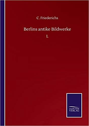 okumak Berlins antike Bildwerke: I.