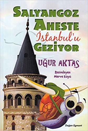 okumak Salyangoz Aheste İstanbul&#39;u Geziyor