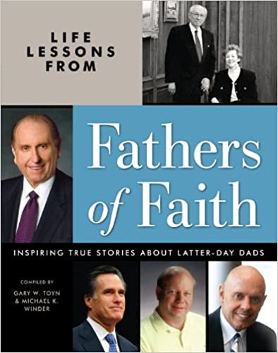 okumak Life Lessons From Fathers of Faith Gary W. Toyn and Michael K. Winder