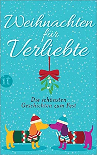 okumak Weihnachten für Verliebte: Die schönsten Geschichten zum Fest (insel taschenbuch): 4810