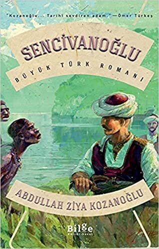 okumak Sencivanoğlu; Büyük Türk Romanı
