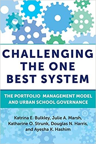 okumak Challenging the One Best System: The Portfolio Management Model and Urban School Governance (Education Politics and Policy)