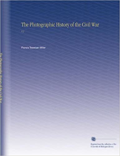 okumak The Photographic History of the Civil War: V.2