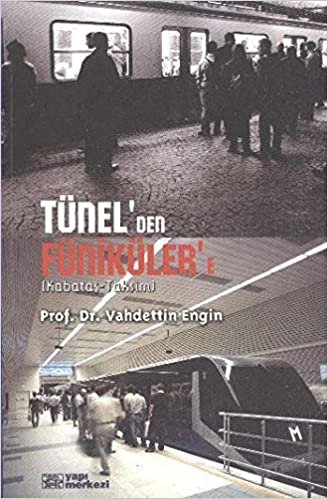 okumak Tünel&#39;den Füniküler&#39;e (Kabataş-Taksim)
