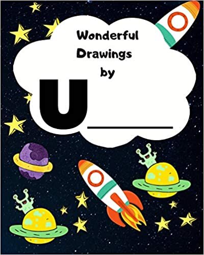 okumak Wonderful Drawings By U________: Sketchbook for Boys, Blank paper for drawing and creative doodling or writing. Space themed design 8x10 120 Pages