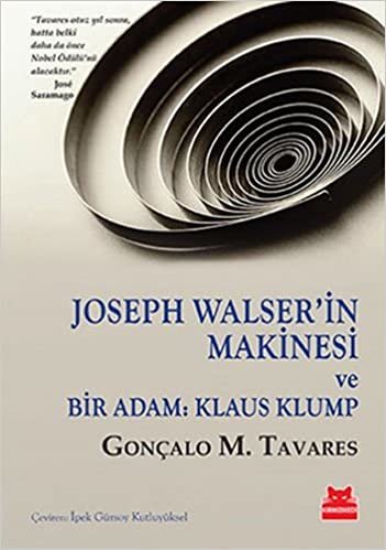 okumak Joseph Walser’in Makinesi ve Bir Adam: Klaus Klump
