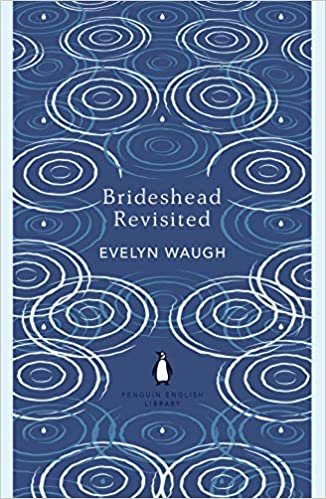 okumak Brideshead Revisited: The Sacred and Profane Memories of Captain Charles Ryder (The Penguin English Library)
