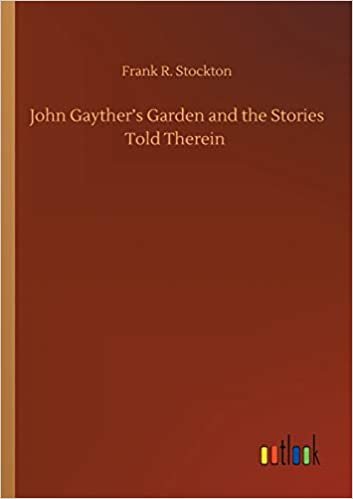 okumak John Gayther&#39;s Garden and the Stories Told Therein