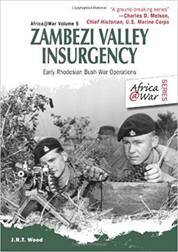 okumak Zambezi Valley Insurgency: Early Rhodesian Bush War Operations (Africa@War Series 5)