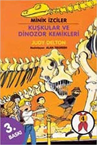 okumak Kuşkular ve Dinozor Kemikleri: Minik İzciler Dizisi 4 2, 3. Sınıflar