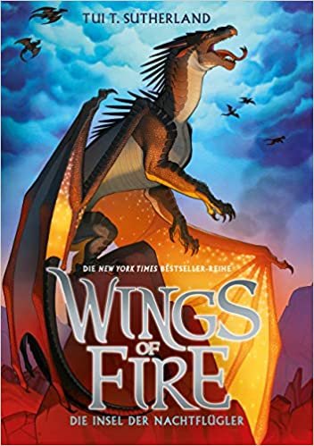 okumak Wings of Fire 4: Die Insel der Nachtflügler - Die #1 New York Times Bestseller-Reihe: Die Insel der Nachtflügler - Die NY-Times Bestseller Drachen-Saga