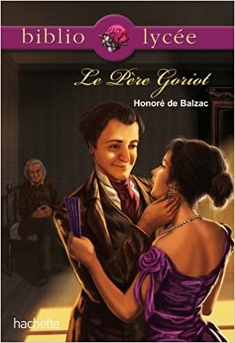 okumak BIBLIOLYCEE - Le Père Goriot n° 56 de Balzac (Bibliolycée)