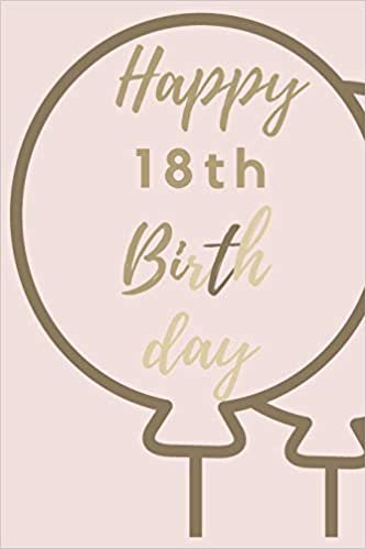 okumak Happy 18th Birth day: 18th Birthday Gift / Journal / Notebook / Unique Birthday Card Alternative Quote