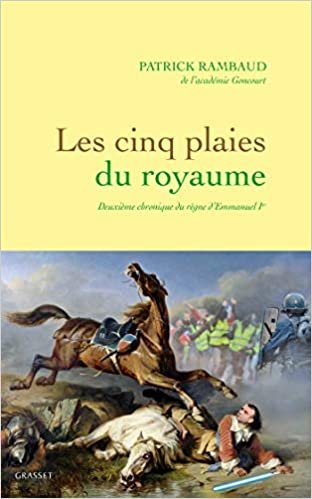 okumak Les cinq plaies du Royaume: Nouvelle chronique du règne d&#39;Emmanuel Ier (Littérature Française)