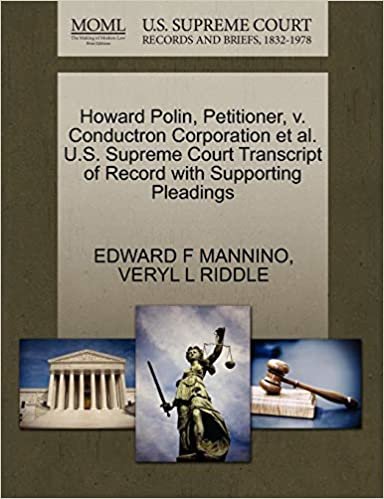 okumak Howard Polin, Petitioner, v. Conductron Corporation et al. U.S. Supreme Court Transcript of Record with Supporting Pleadings