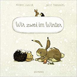 okumak Wir zwei im Winter (Pappbilderbuch): Band 3 (Wir zwei gehören zusammen, Band 3)