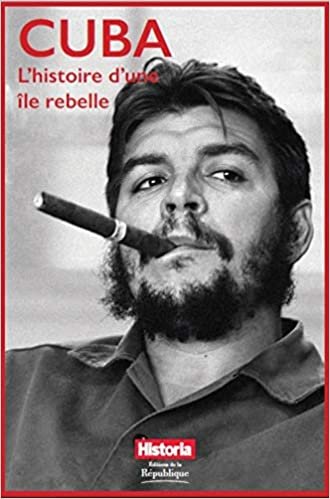 okumak Cuba, l&#39;histoire d&#39;une île rebelle