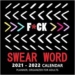 okumak F*CK Swear Word Calendar 2021-2021: Monthly Calendar Wall and Tabletop for Adults ( Black Edition, Size 8.5&quot;x 8.5&quot;) An Irreverent Adult 24 Months ... Organizer Paperback with Federal Holidays