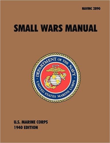 okumak Small Wars Manual : The Official U.S. Marine Corps Field Manual, 1940 Revision