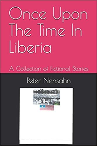 okumak Once Upon The Time In Liberia: A Collection of Fictional Stories