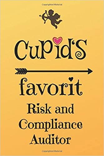 okumak Cupid`s Favorit Risk and Compliance Auditor: Lined 6 x 9 Journal with 100 Pages, To Write In, Friends or Family Valentines Day Gift