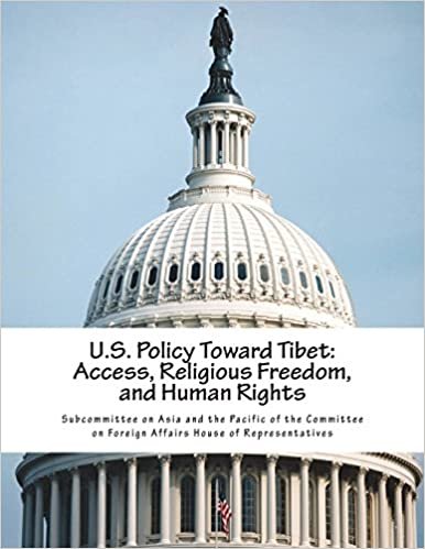okumak U.S. Policy Toward Tibet: Access, Religious Freedom, and Human Rights