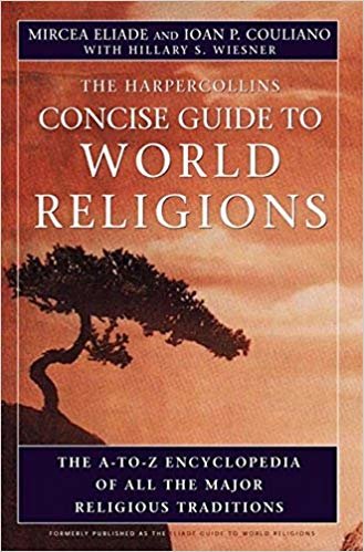 okumak The HarperCollins Concise Guide to World Religions: The A-Z Encyclopedia of All the Major Religious Traditions