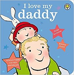 okumak I Love My Daddy Board Book