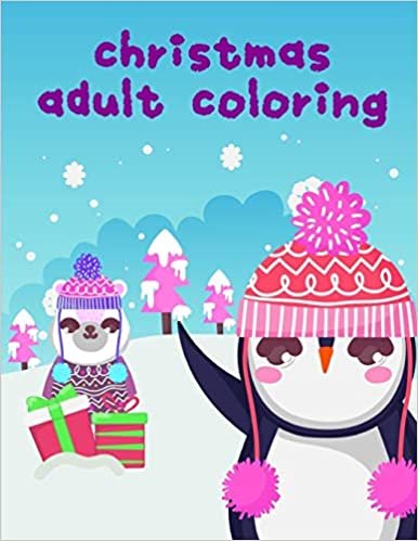 Christmas Adult Coloring: Life Of The Wild, A Whimsical Adult Coloring Book: Stress Relieving Animal Designs